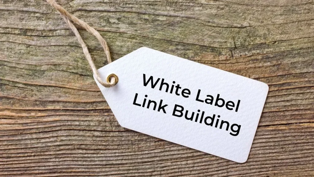 White Label Link Building tag on rustic wooden background, representing a service that provides quality link-building under a client's brand.