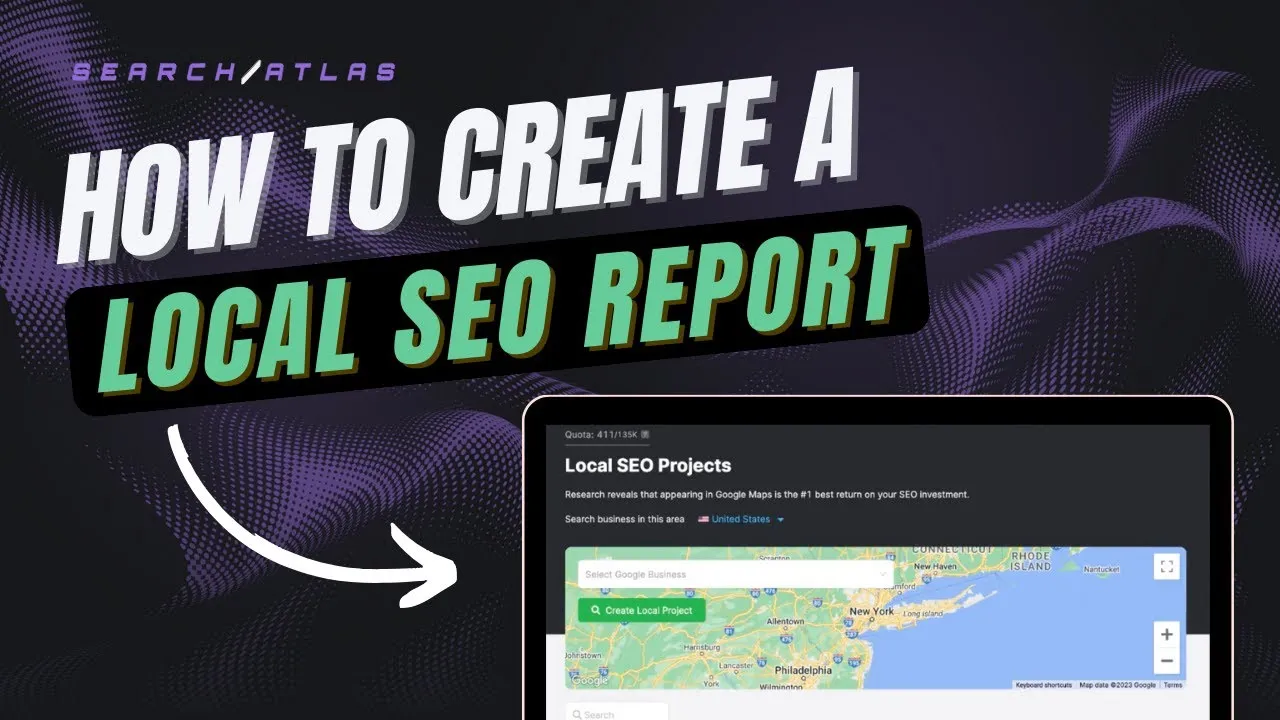 Tutorial graphic showing how to create a local SEO report using SearchAtlas with Google Maps integration