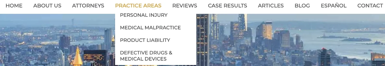Website navigation menu with Practice Areas dropdown showing Personal Injury, Medical Malpractice, Product Liability, and Defective Drugs & Medical Devices