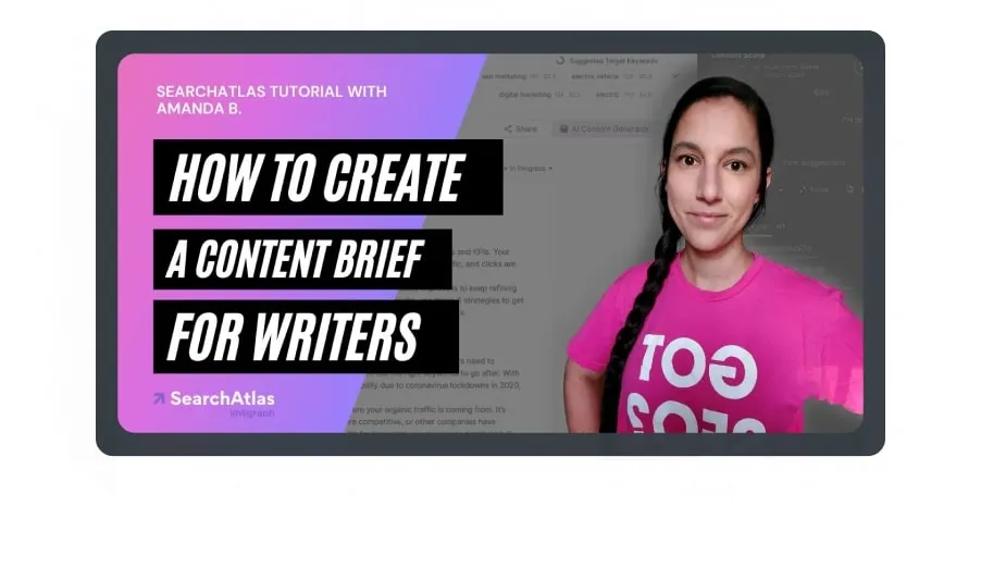 SearchAtlas tutorial thumbnail featuring Amanda B. explaining how to create a content brief for writers