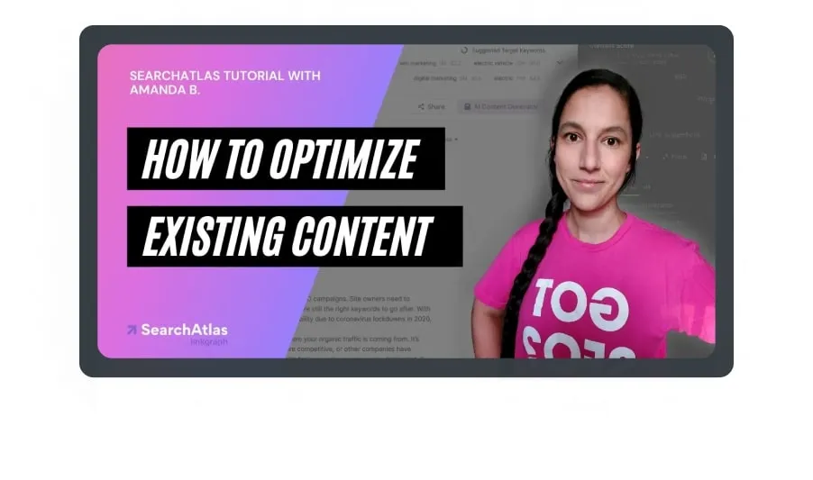 SearchAtlas tutorial thumbnail featuring Amanda B. with the title "How to Optimize Existing Content" and the SearchAtlas logo on a purple and pink gradient background.