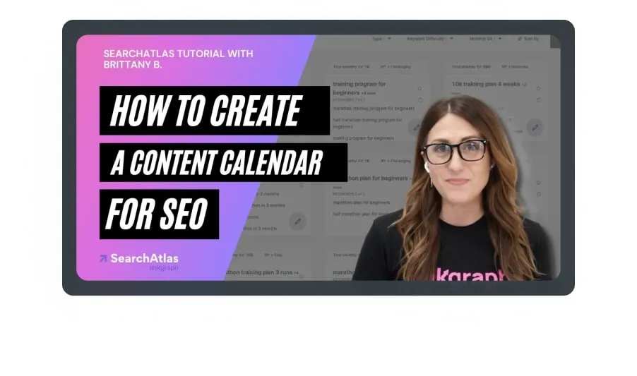 SearchAtlas tutorial thumbnail featuring Brittany B. with the title "How to Create a Content Calendar for SEO"