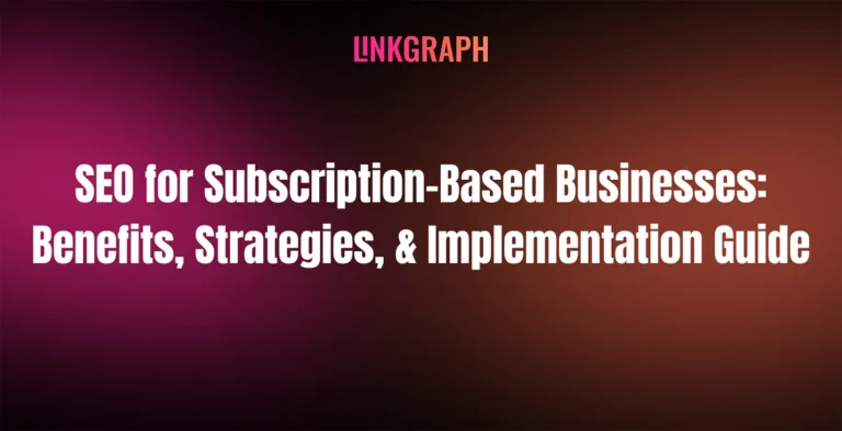 SEO for Subscription-based Businesses