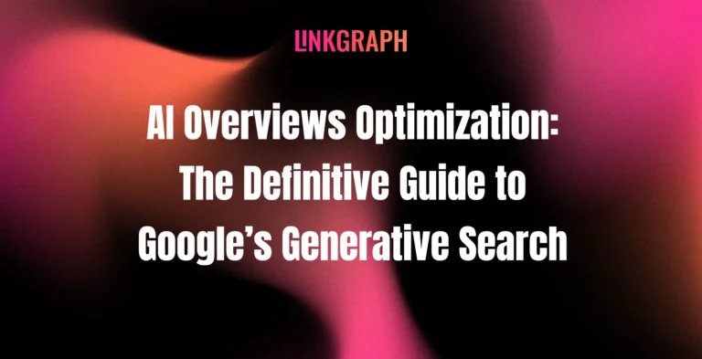 AI Overviews Optimization: The Definitive Guide to Google’s Generative Search