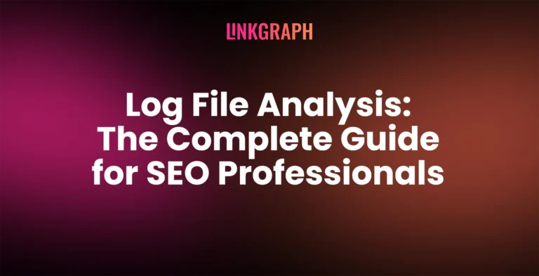 Log File Analysis: The Complete Guide for SEO Professionals
