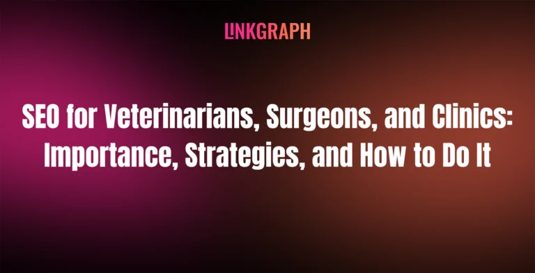 SEO for Veterinarians, Surgeons, and Clinics